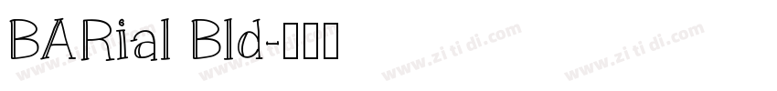 BARial Bld字体转换